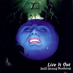CD Still Doing Nothing -Live it Out