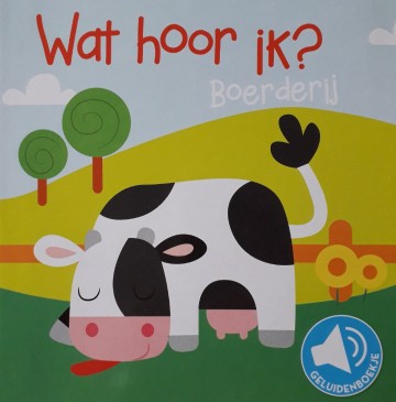 Geluidenboekje wat hoor ik boerderij